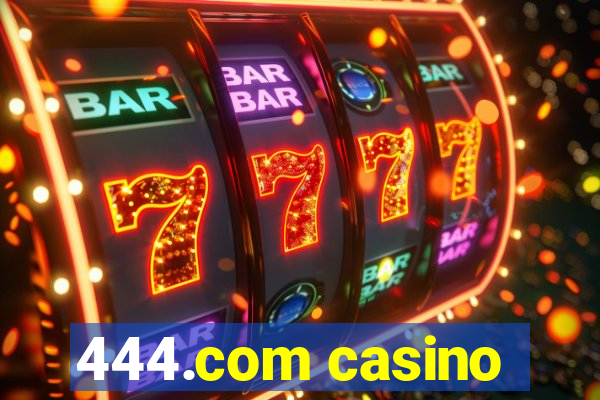 444.com casino